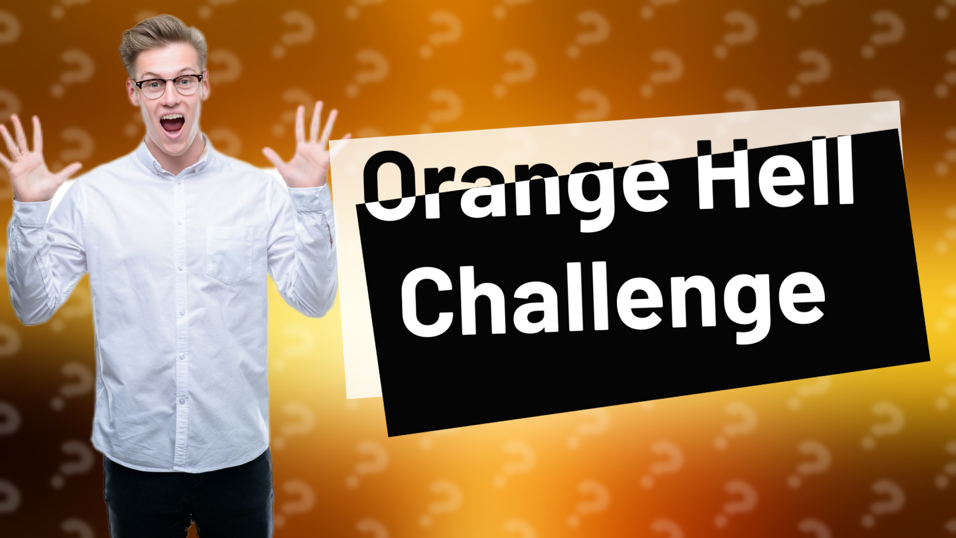 Orange Hell Challenge