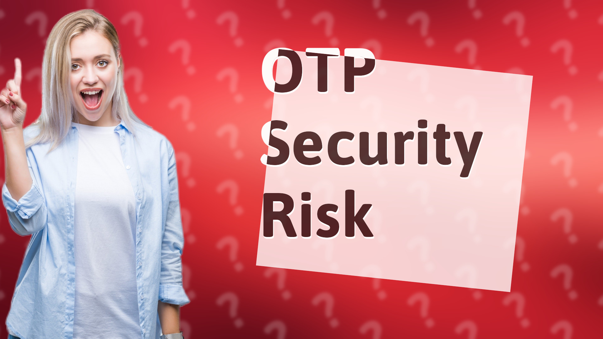OTP Security Risk
