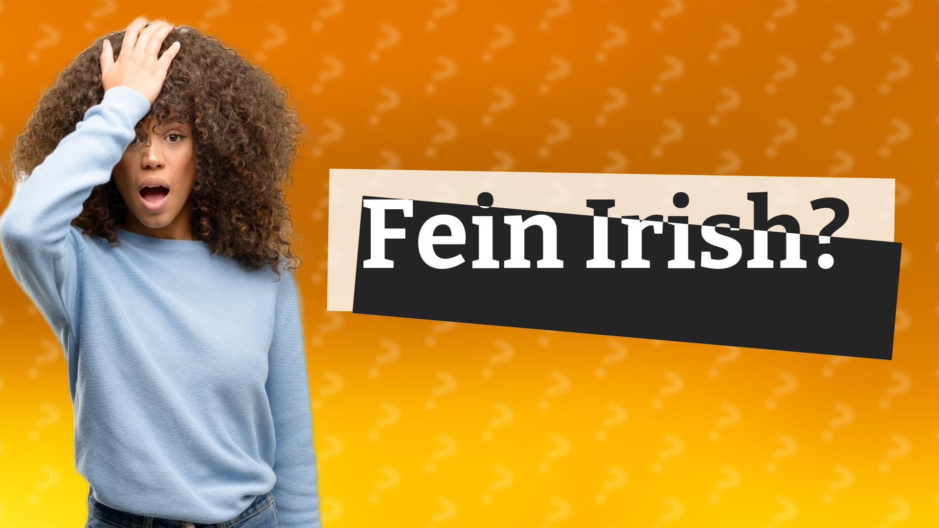 Fein Irish?