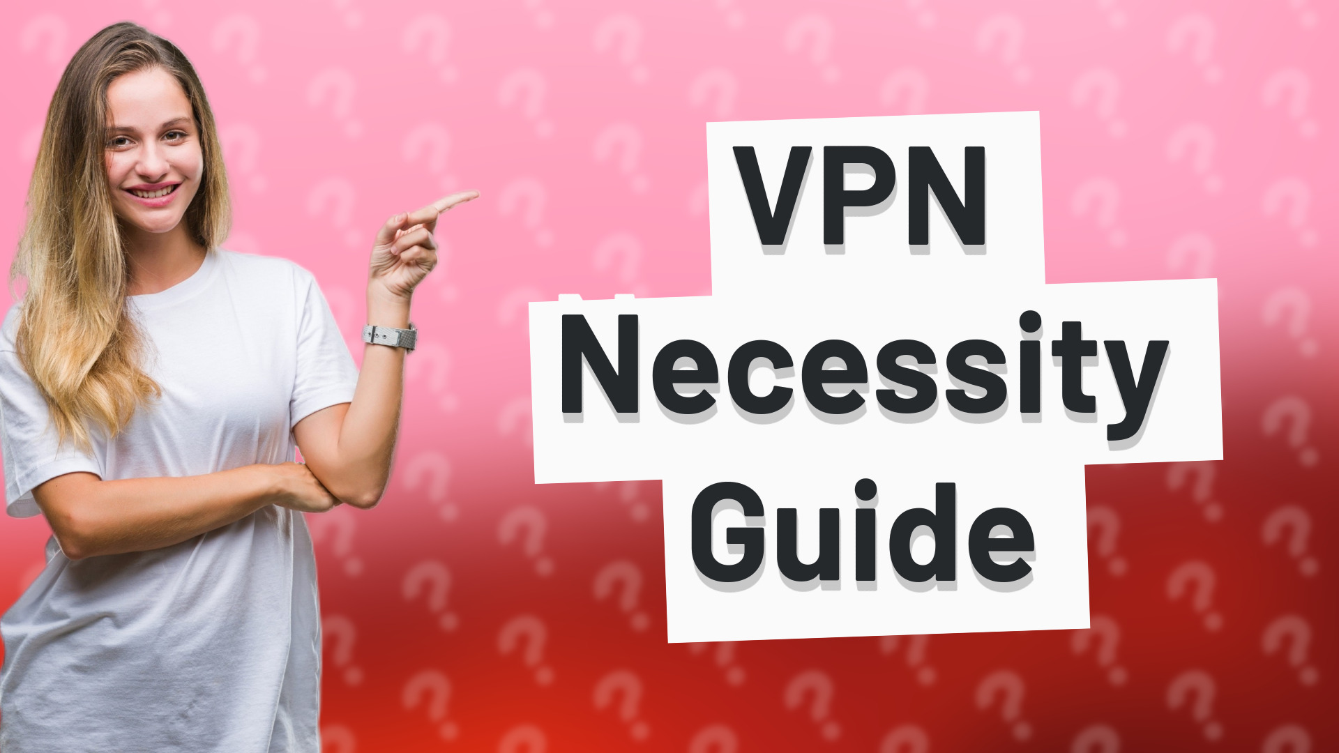 VPN Necessity Guide