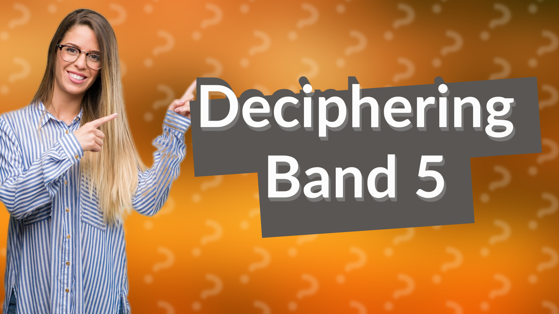 Deciphering Band 5