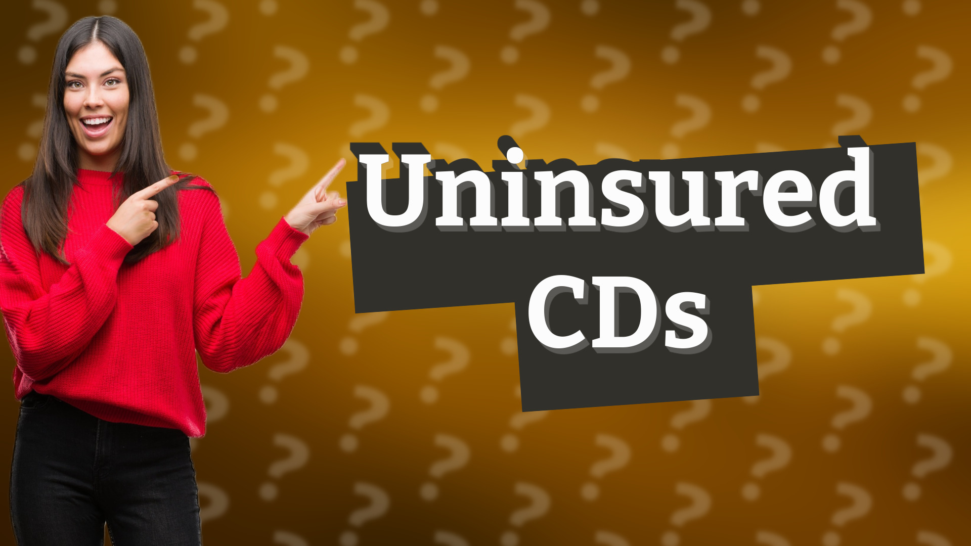 Uninsured CDs