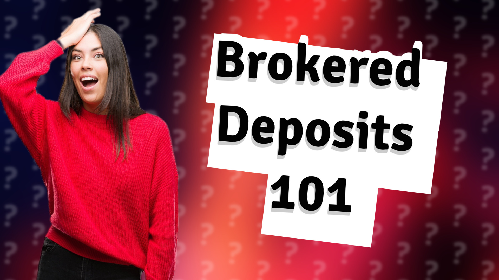 Brokered Deposits 101