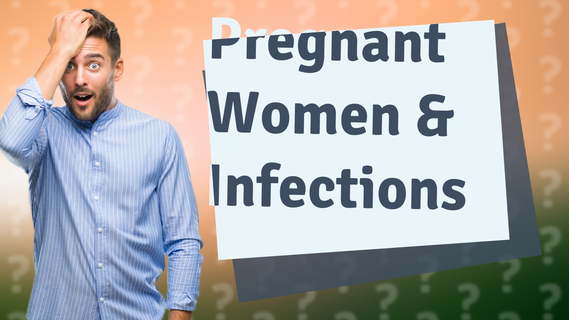 Pregnant Women & Infections