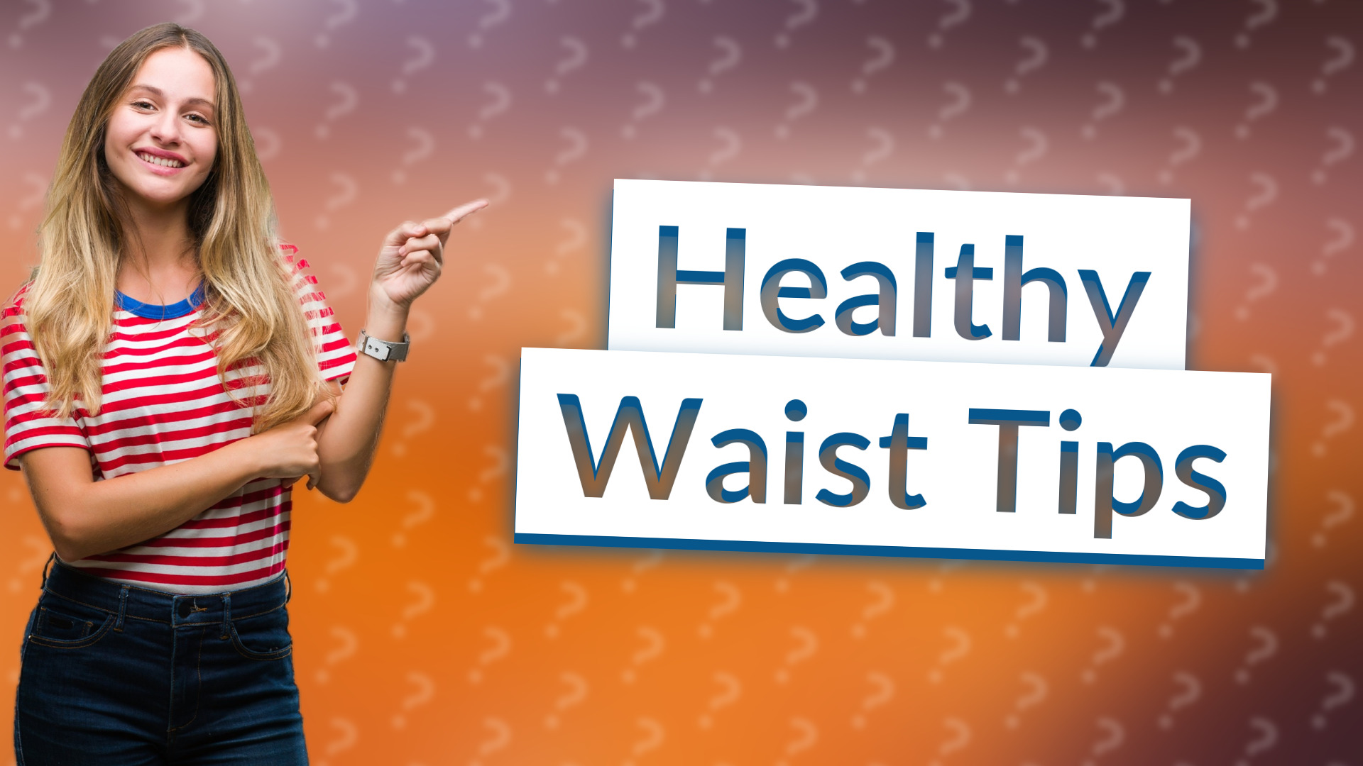 Healthy Waist Tips