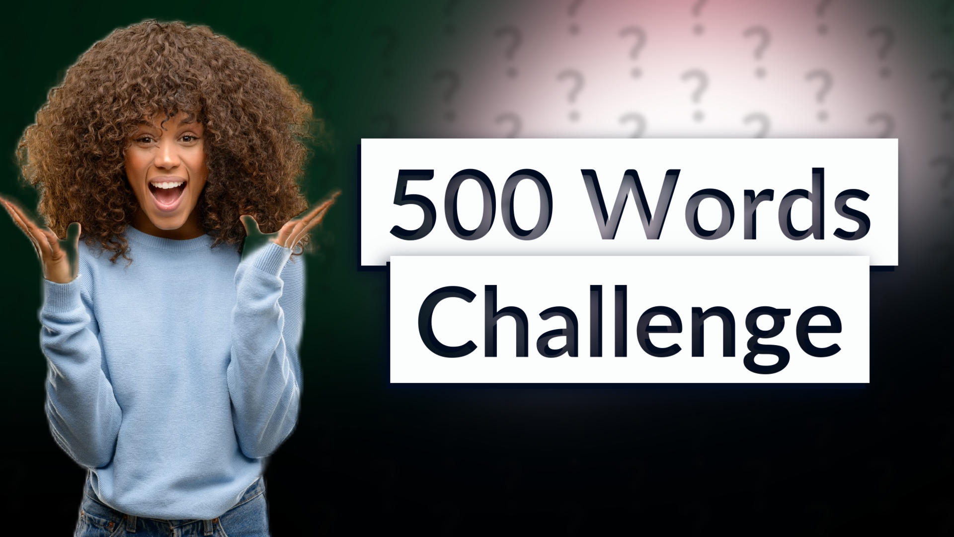 500 Words Challenge