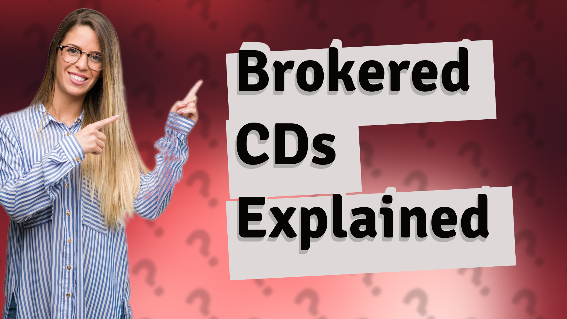 Brokered CDs Explained