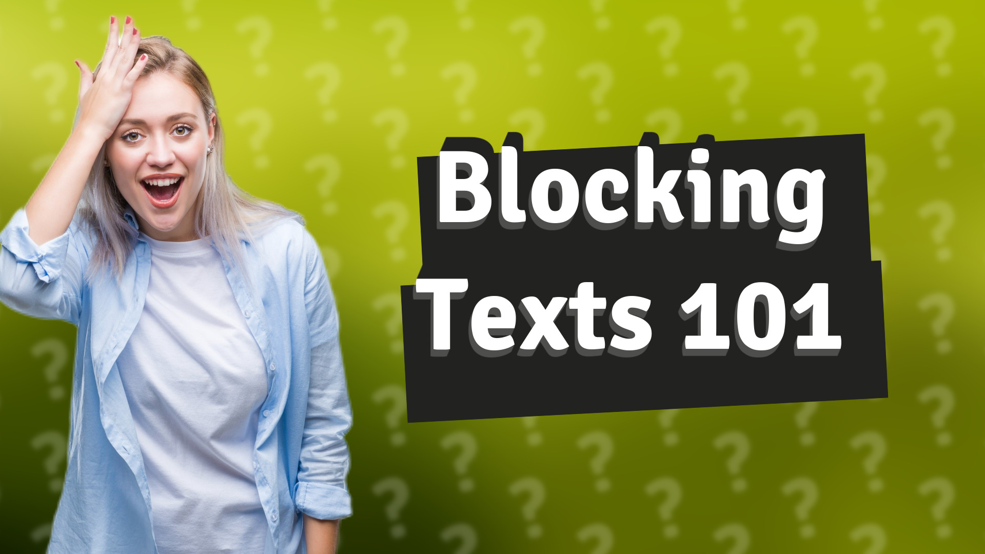 Blocking Texts 101