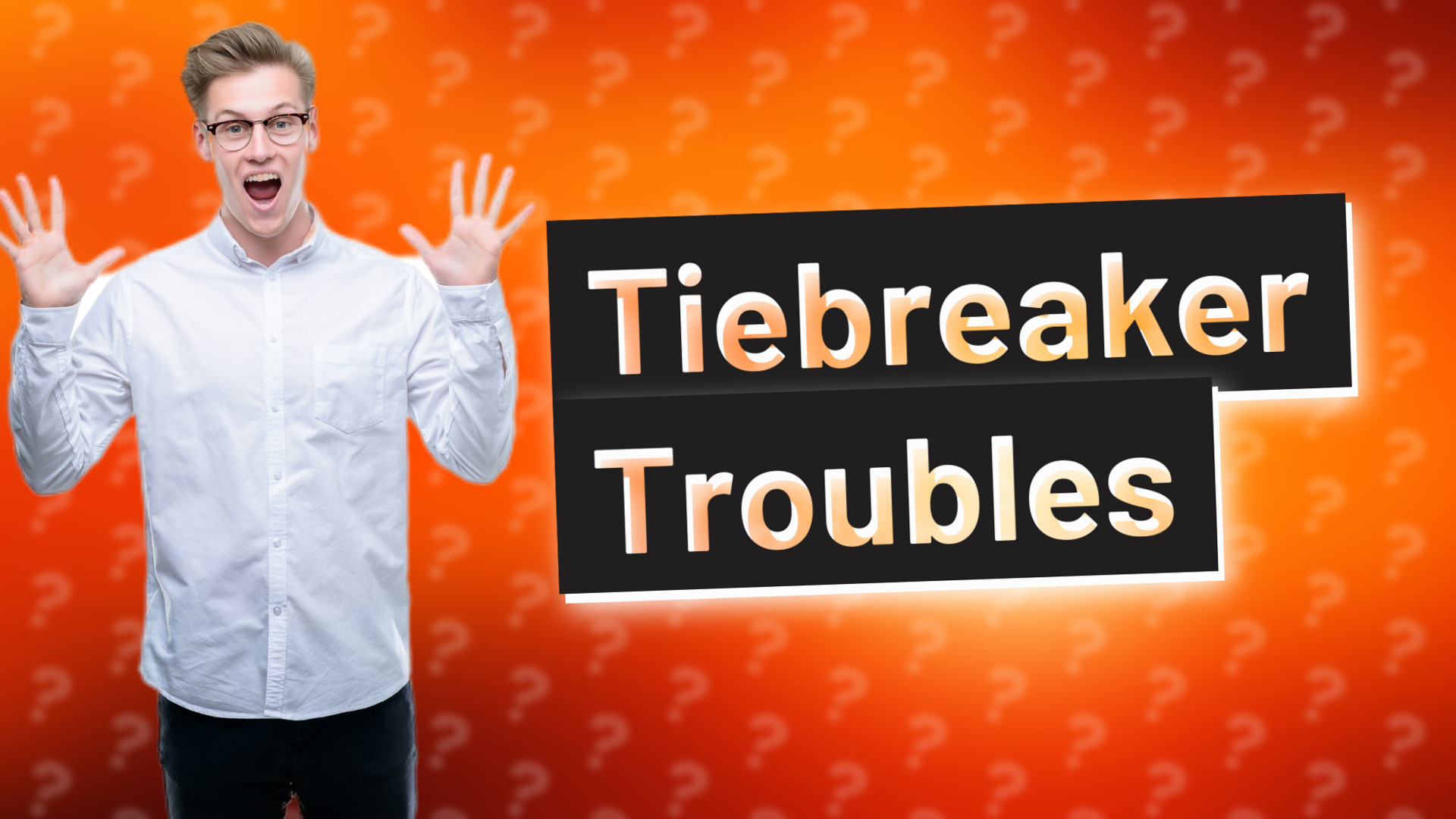 Tiebreaker Troubles