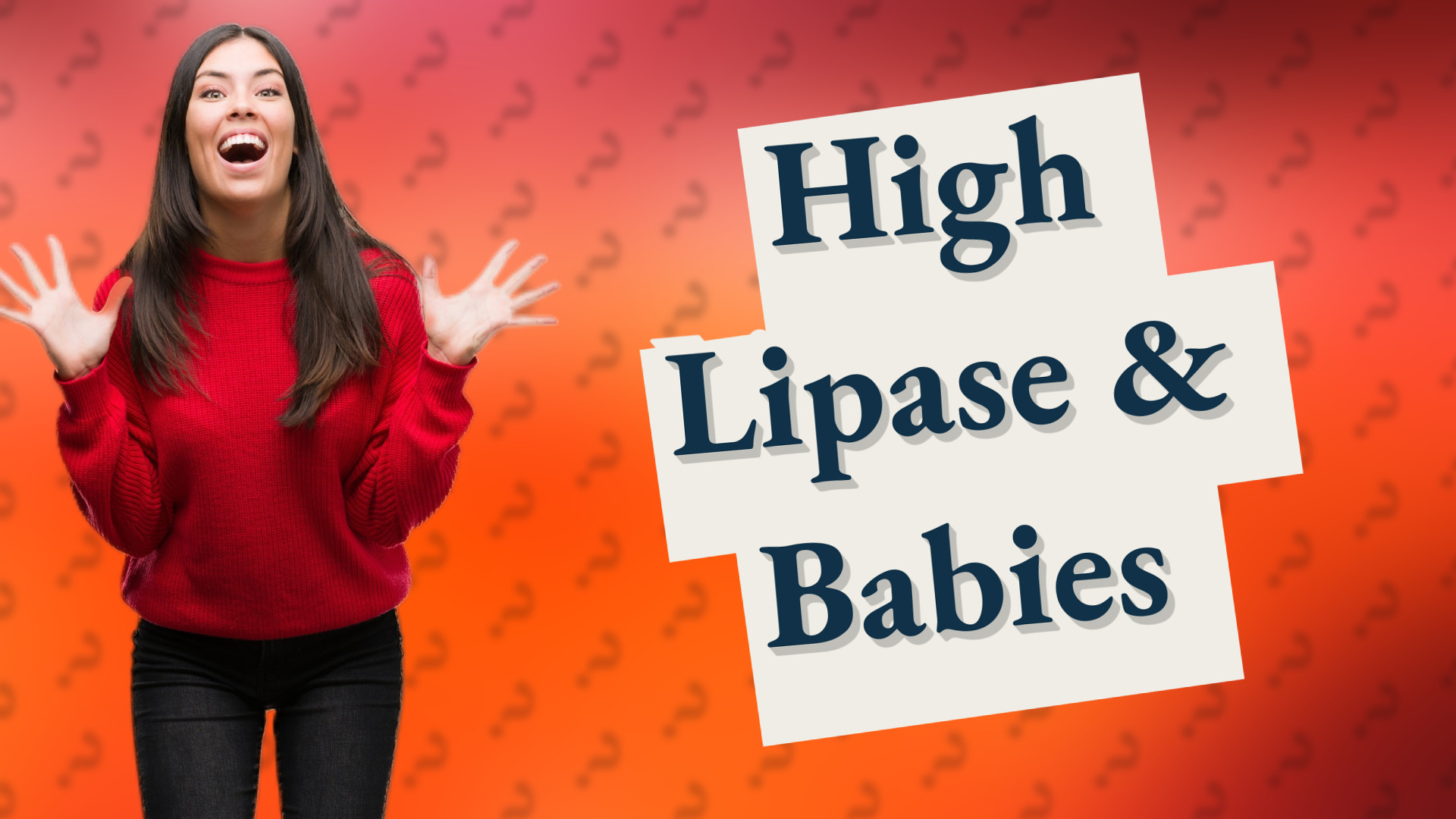 High Lipase & Babies