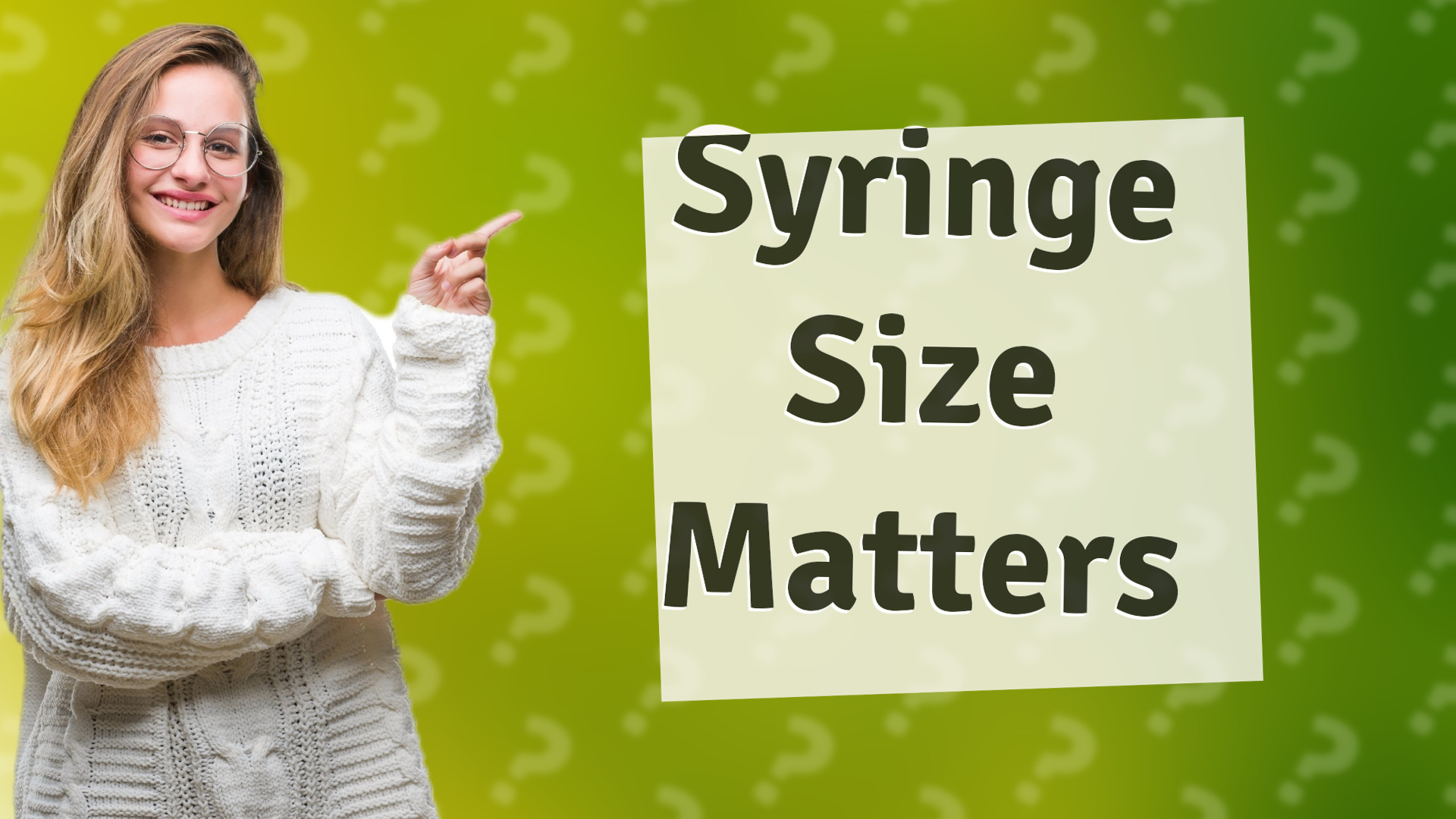 Syringe Size Matters