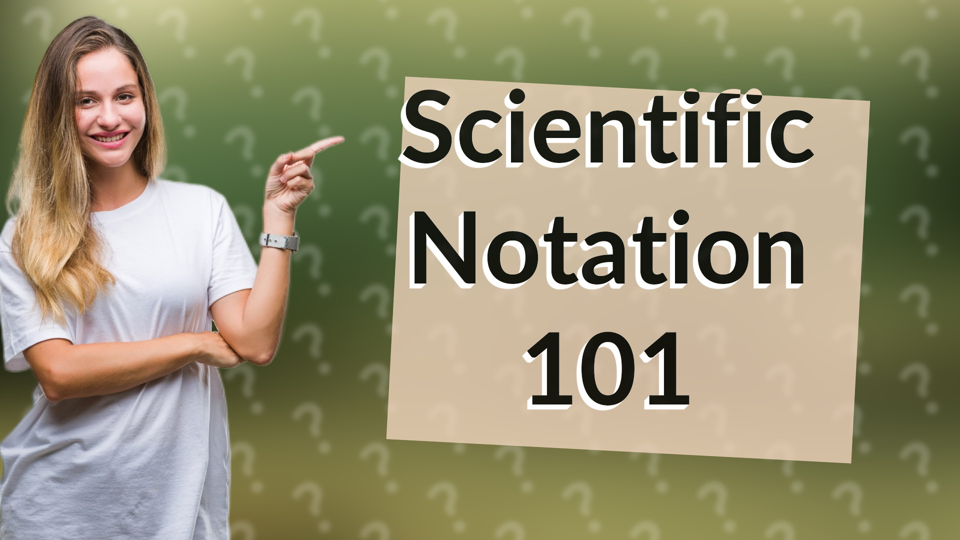 Scientific Notation 101