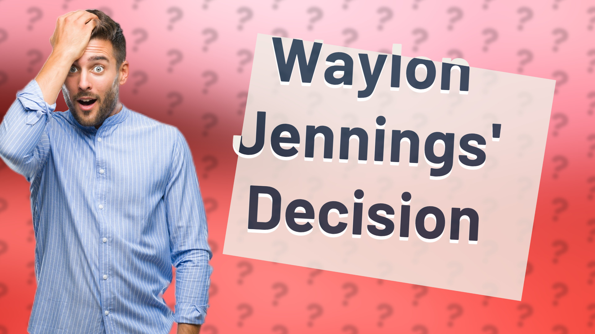Waylon Jennings' Decision