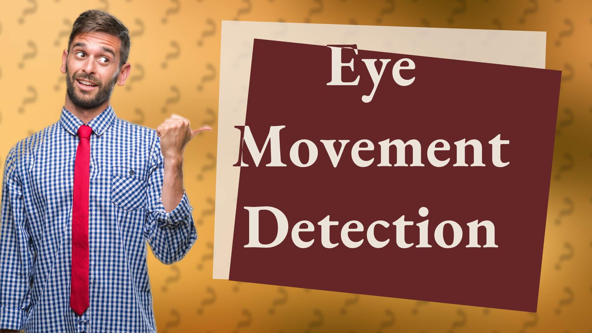 Eye Movement Detection