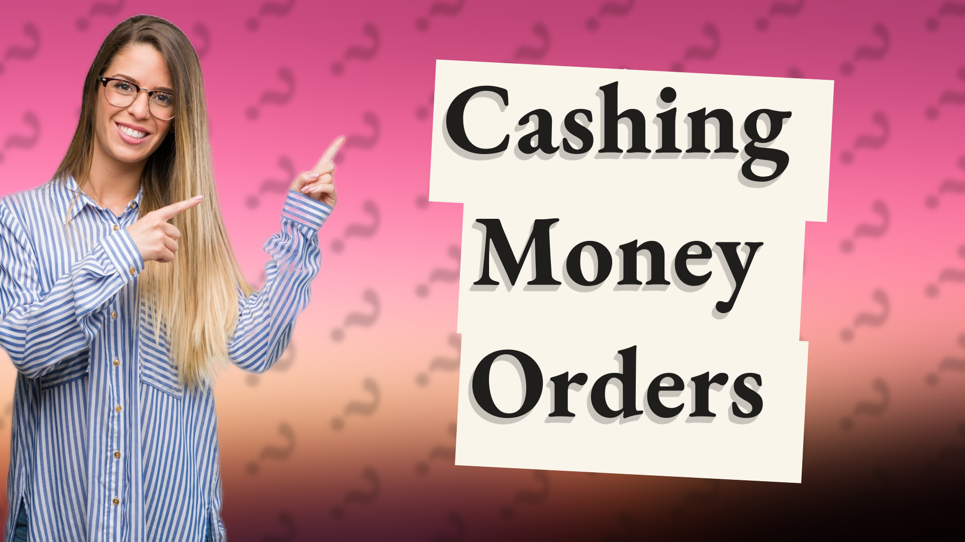 Cashing Money Orders