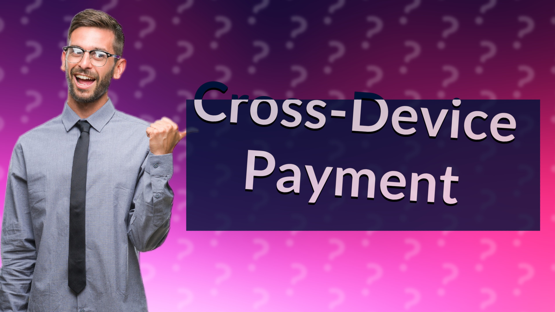 Cross-Device Payment