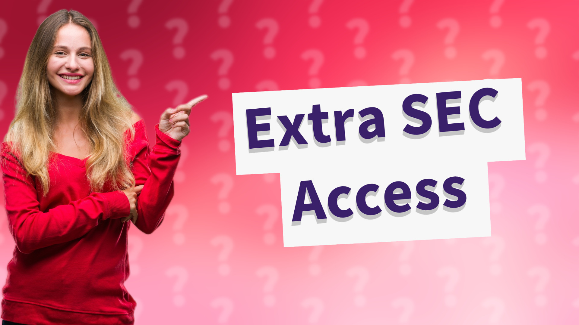 Extra SEC Access