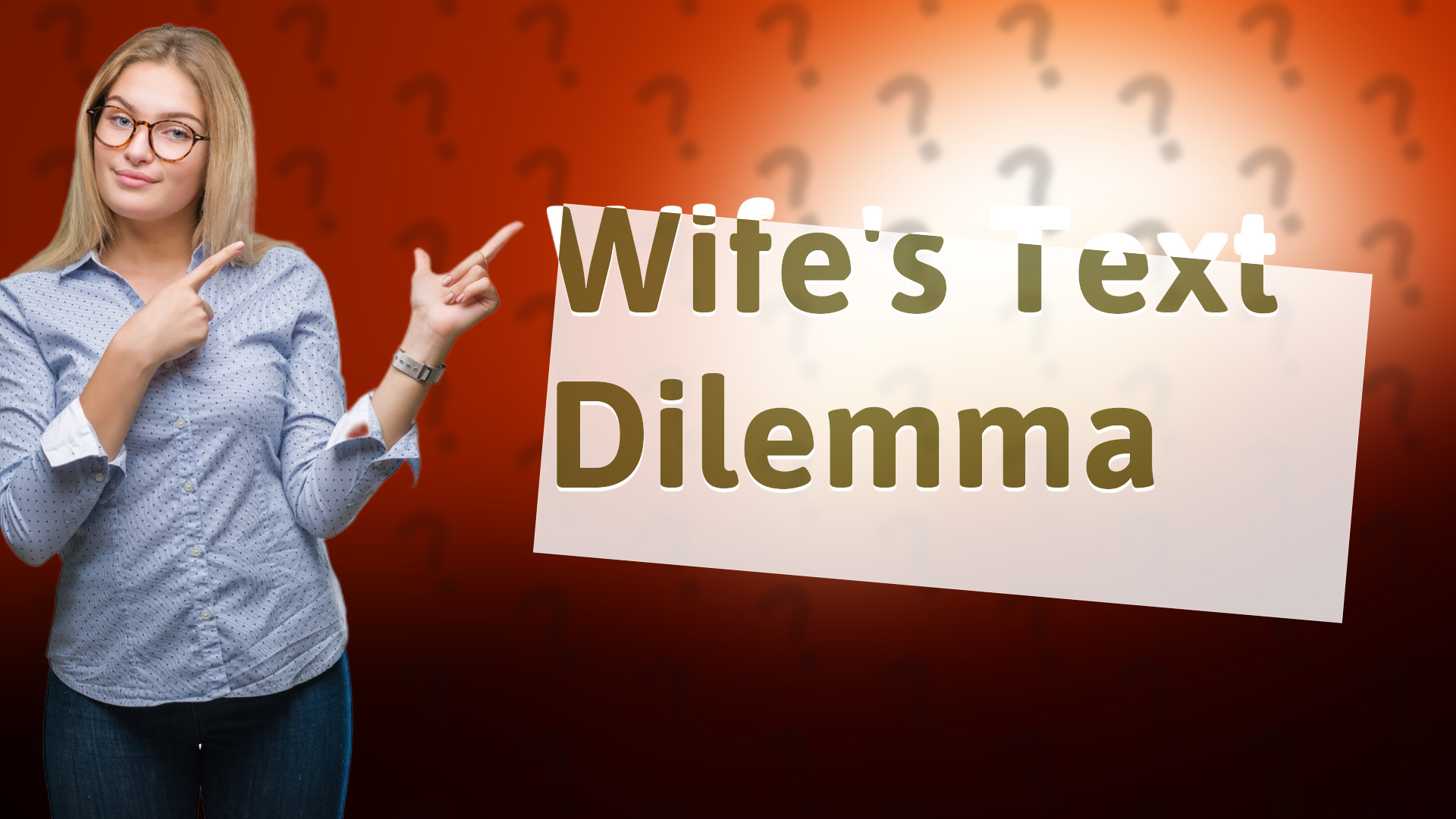 Wife's Text Dilemma