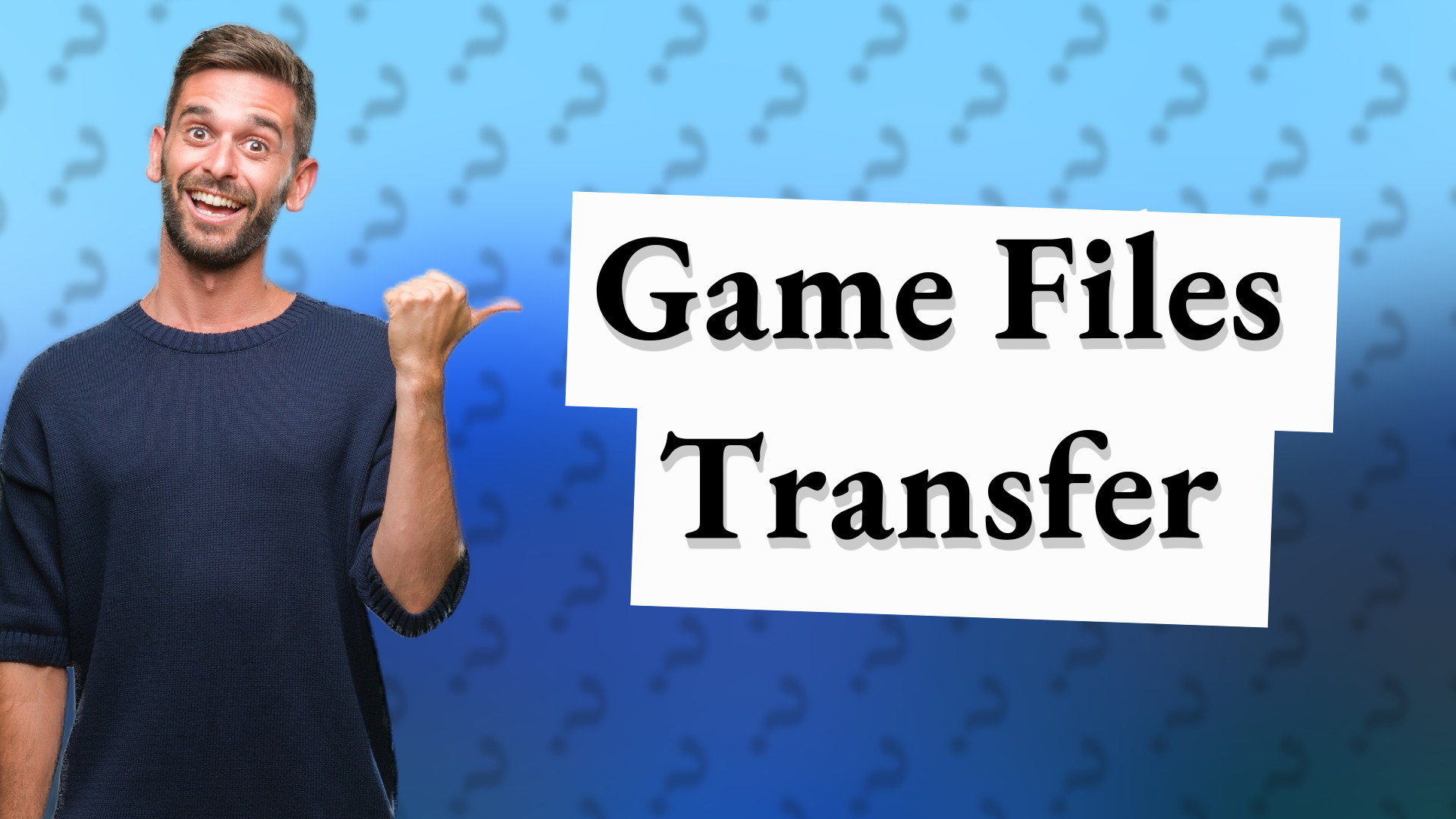 Game Files Transfer