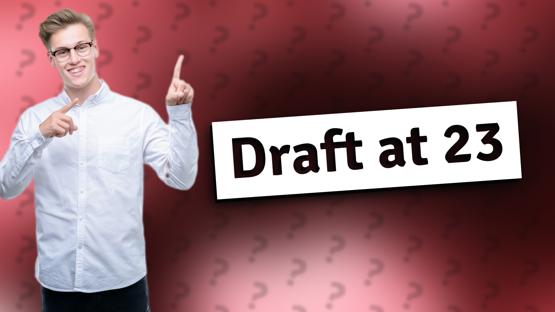 Draft at 23