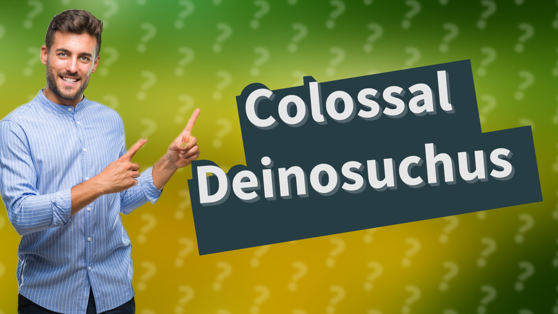 Colossal Deinosuchus
