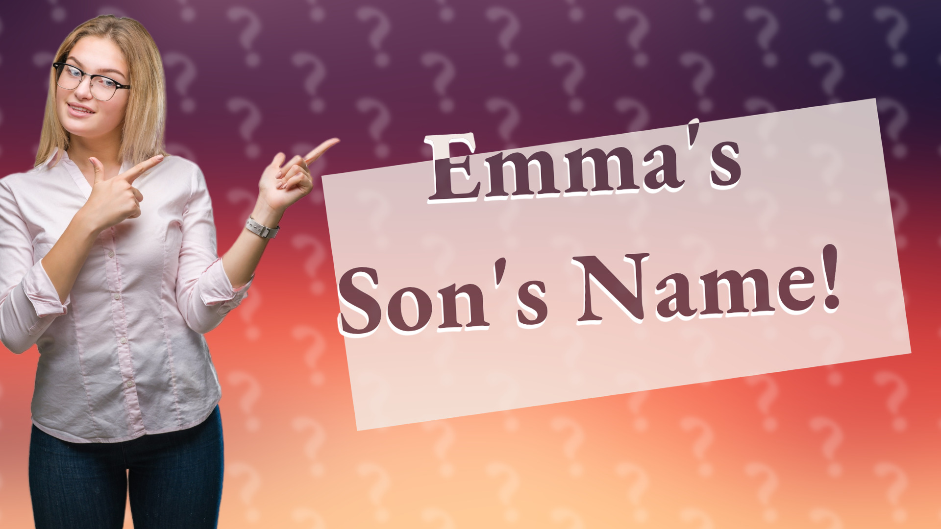 Emma's Son's Name!