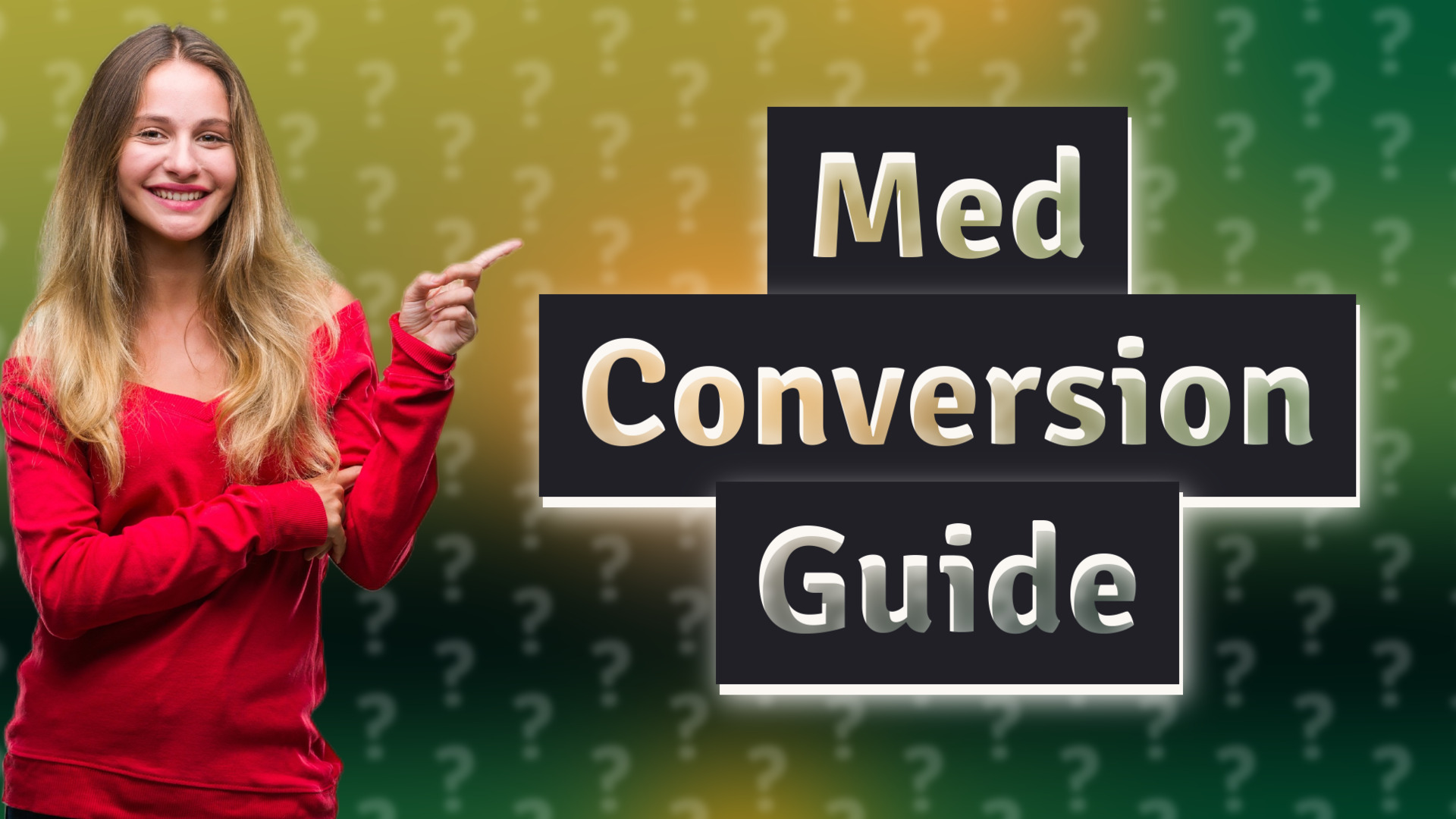 Med Conversion Guide