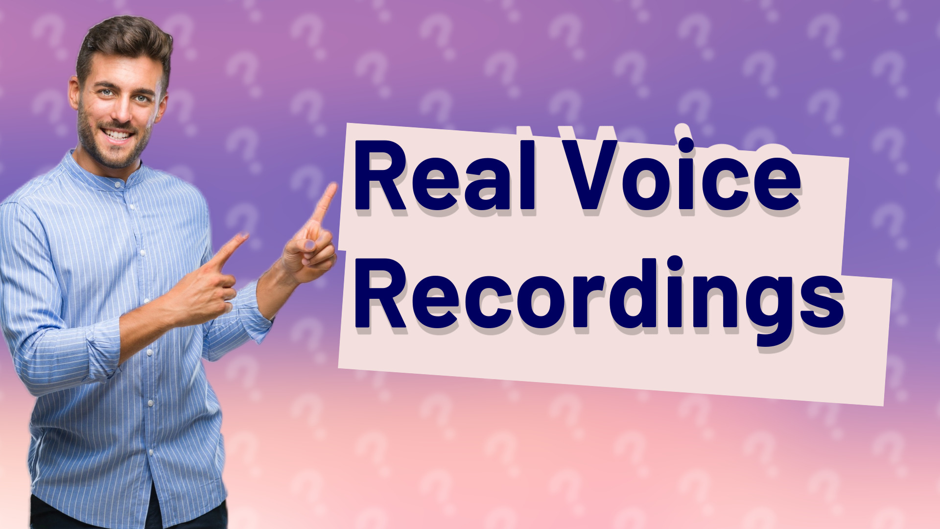 Real Voice Recordings