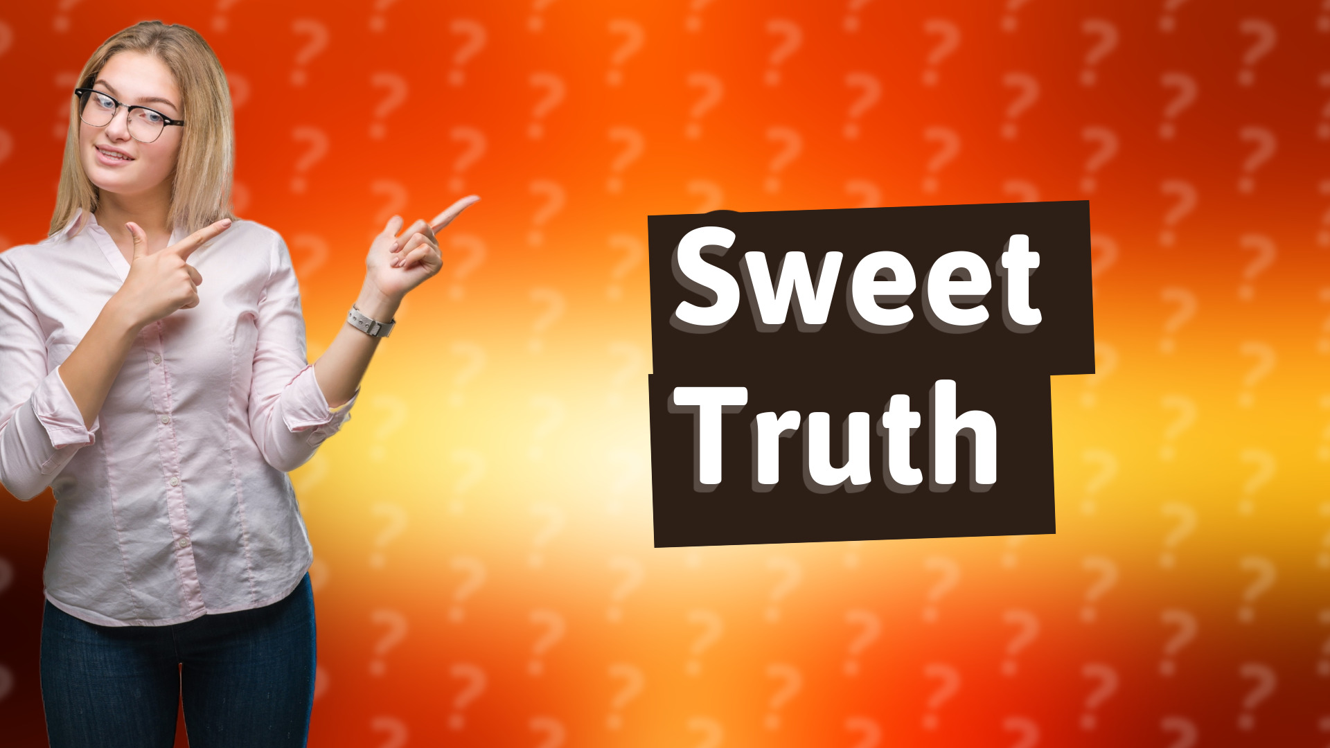 Sweet Truth