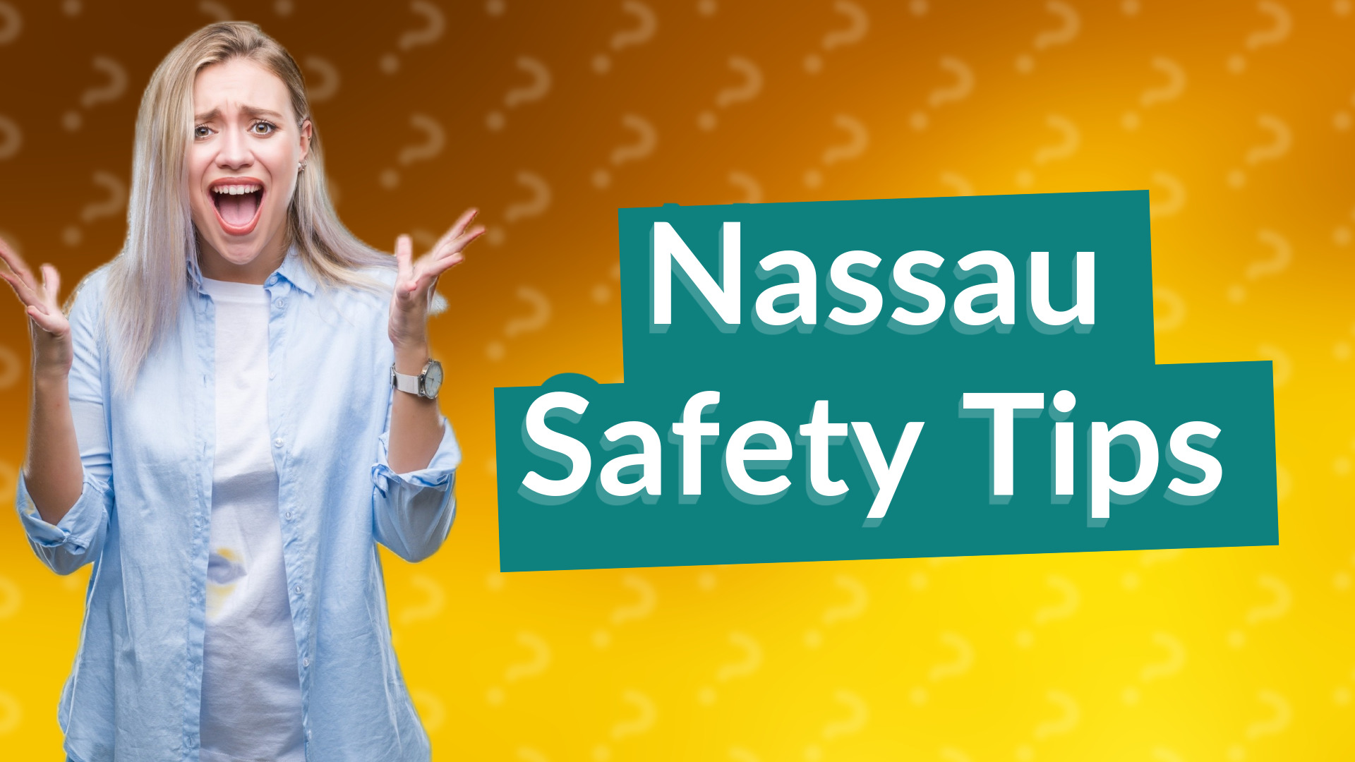 Nassau Safety Tips