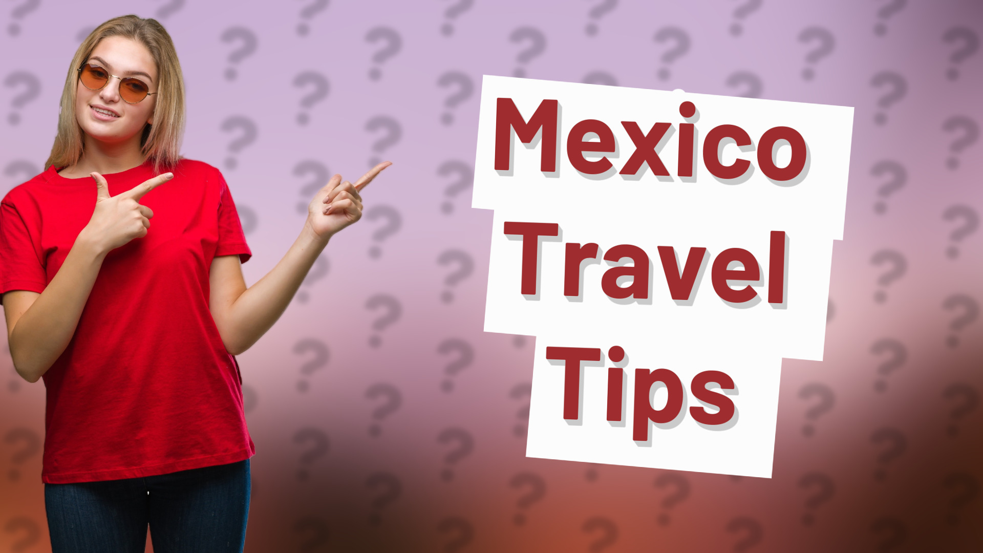 Mexico Travel Tips
