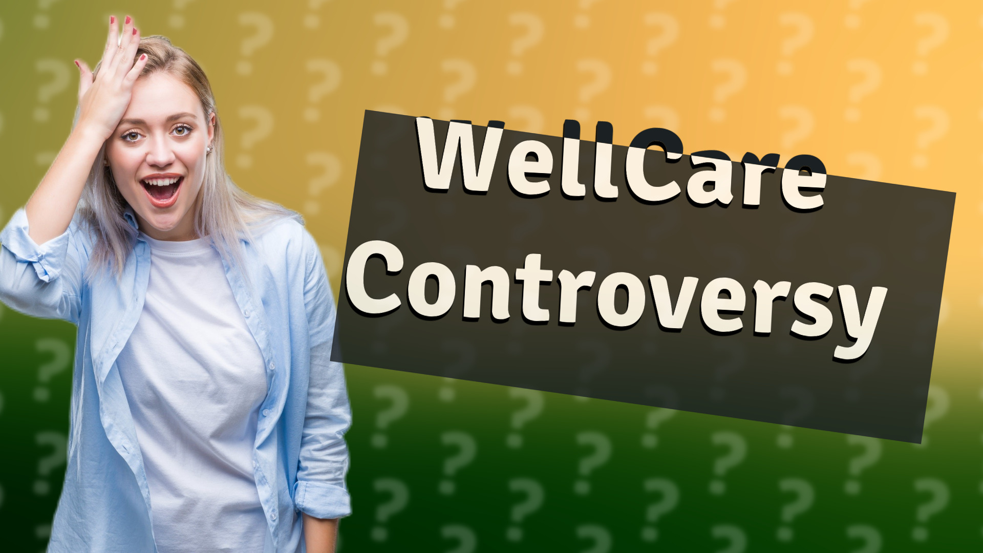WellCare Controversy