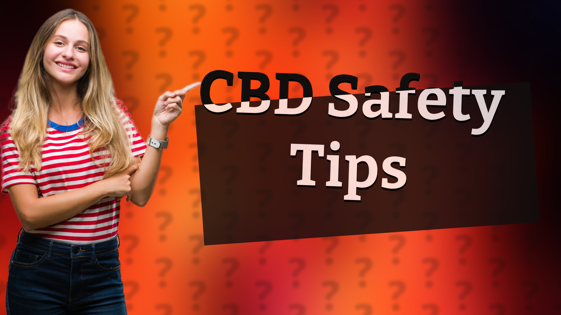 CBD Safety Tips