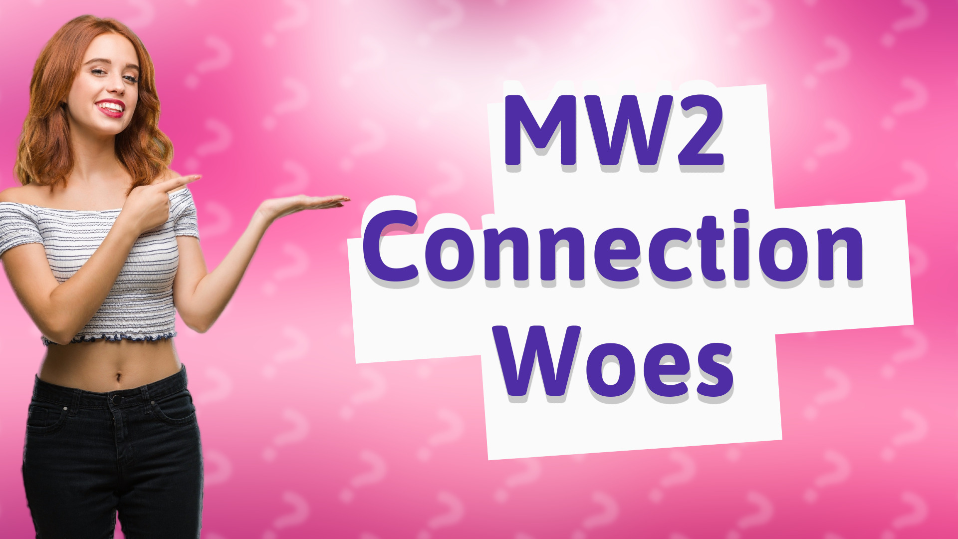 MW2 Connection Woes