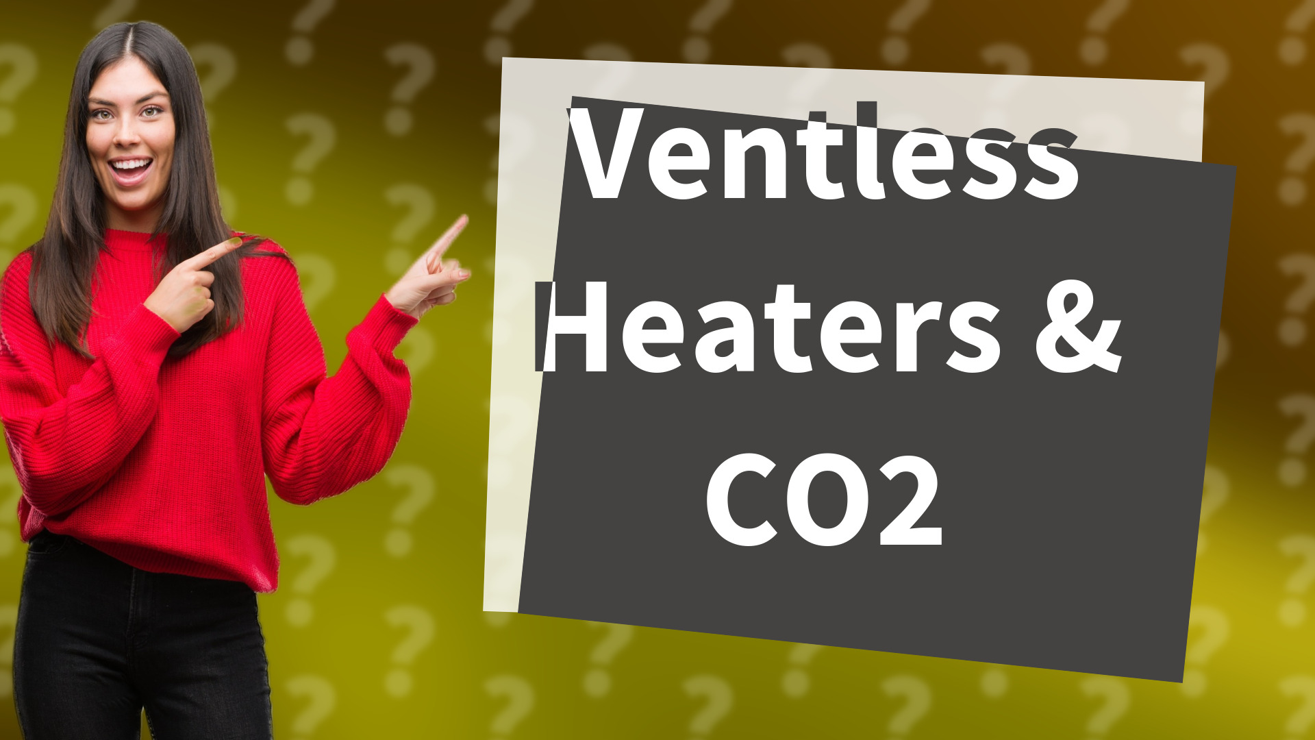 Ventless Heaters & CO2