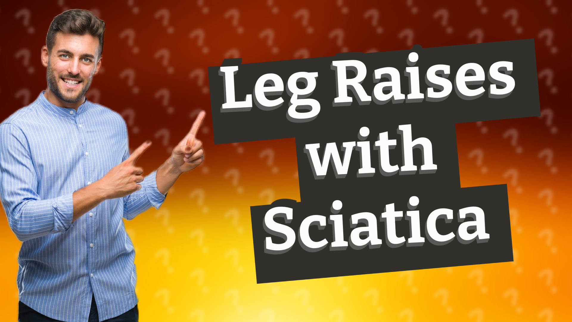Leg Raises with Sciatica