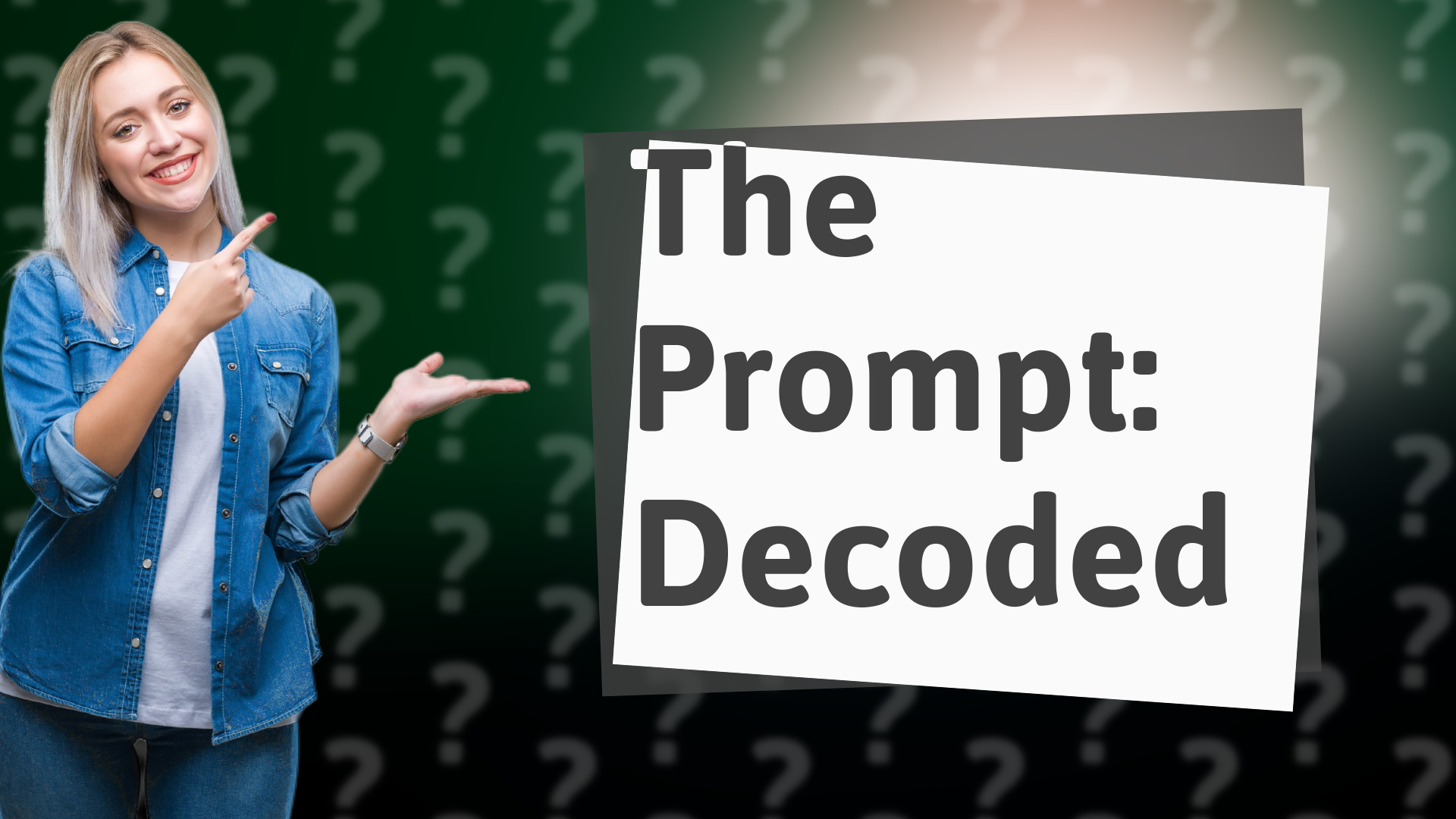 The Prompt: Decoded