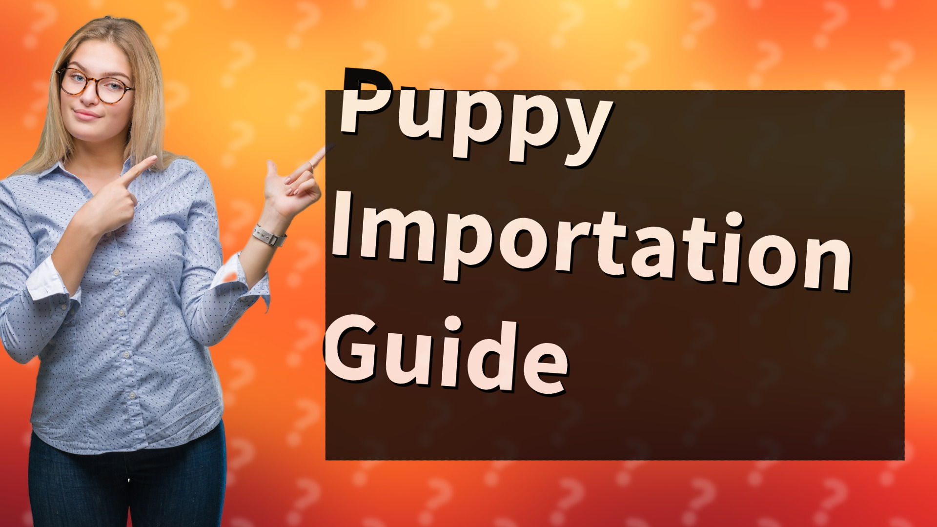 Puppy Importation Guide