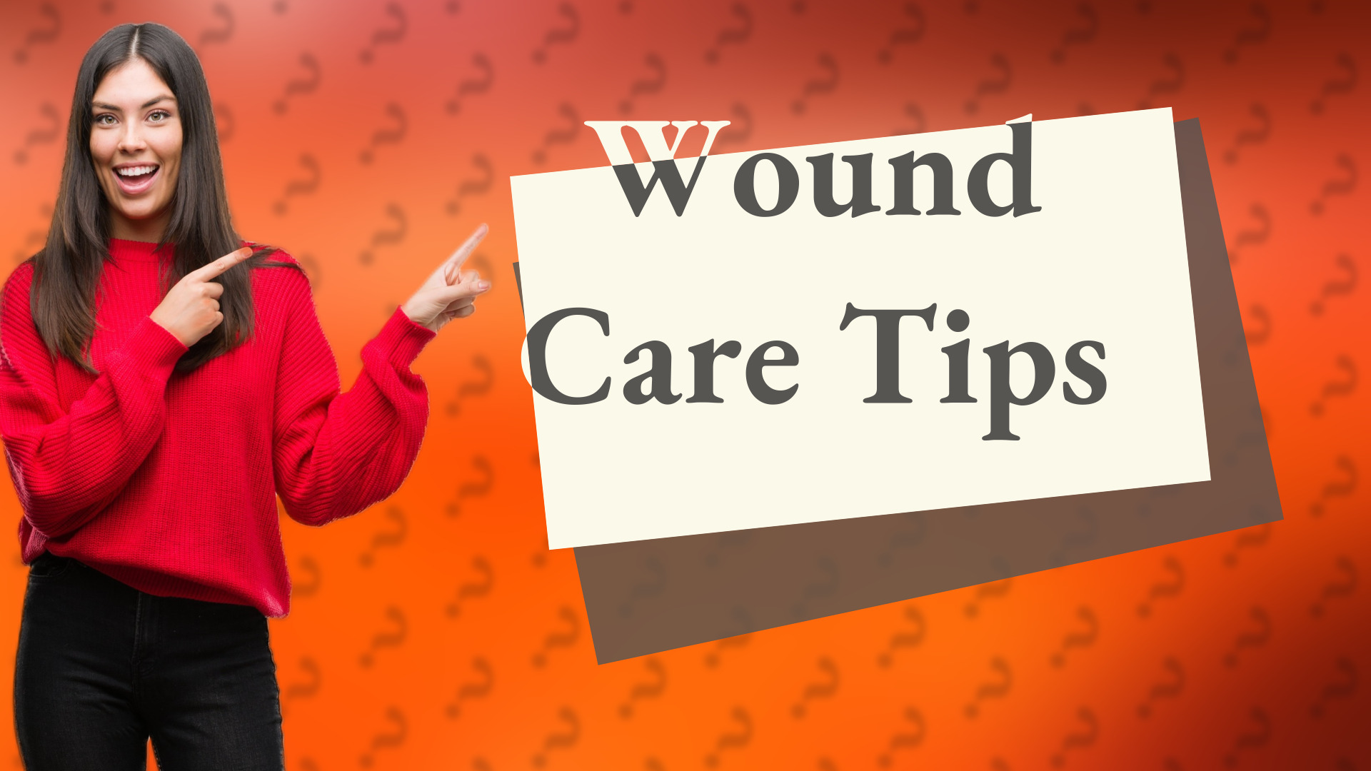 Wound Care Tips