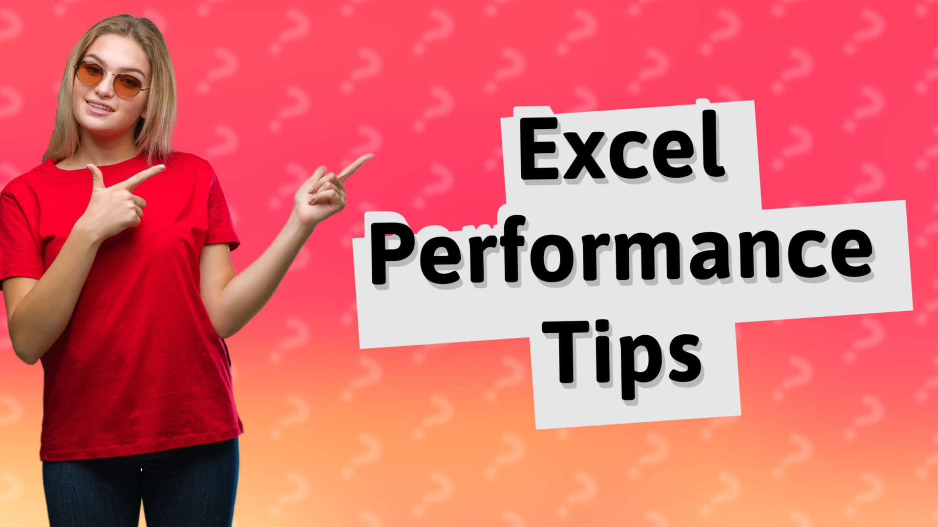 Excel Performance Tips