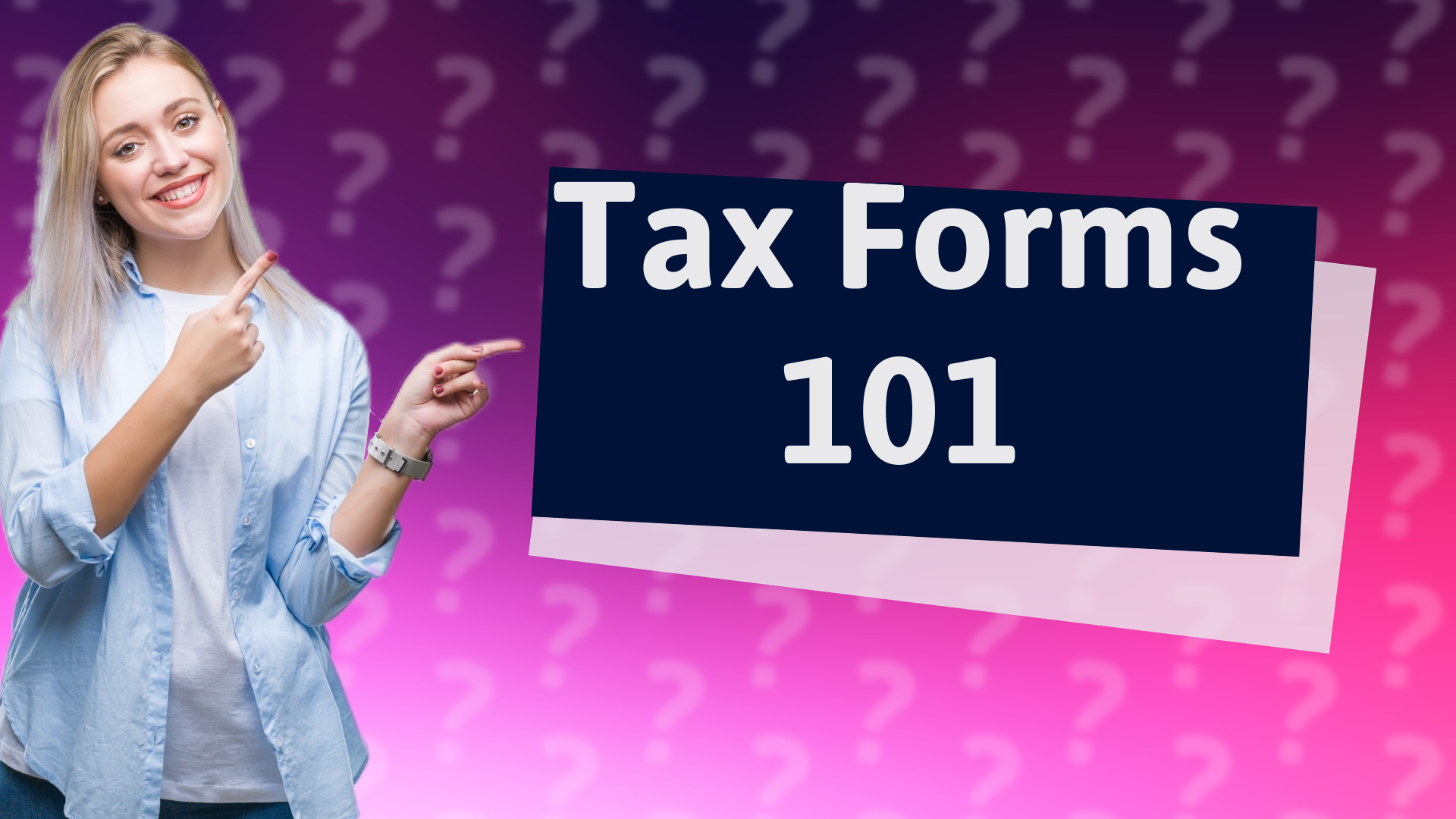 Tax Forms 101