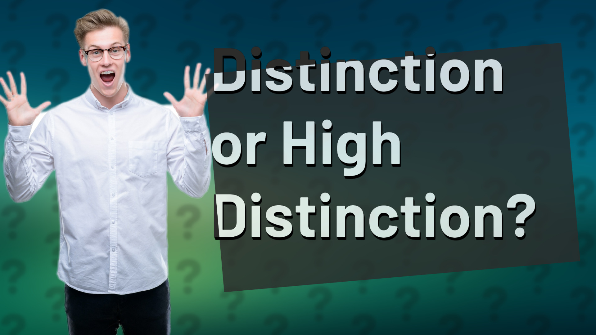 Distinction or High Distinction?