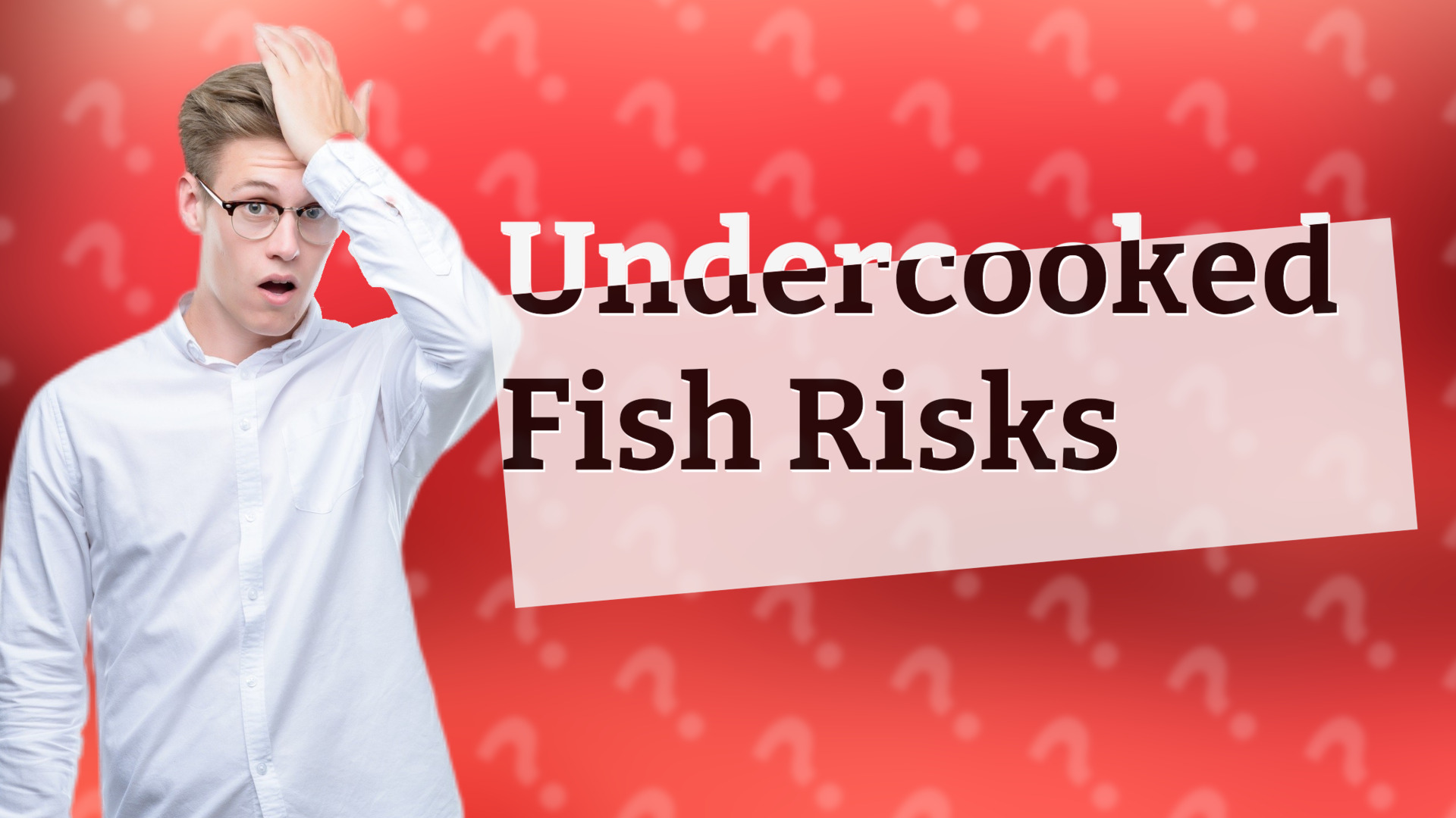 Undercooked Fish Risks