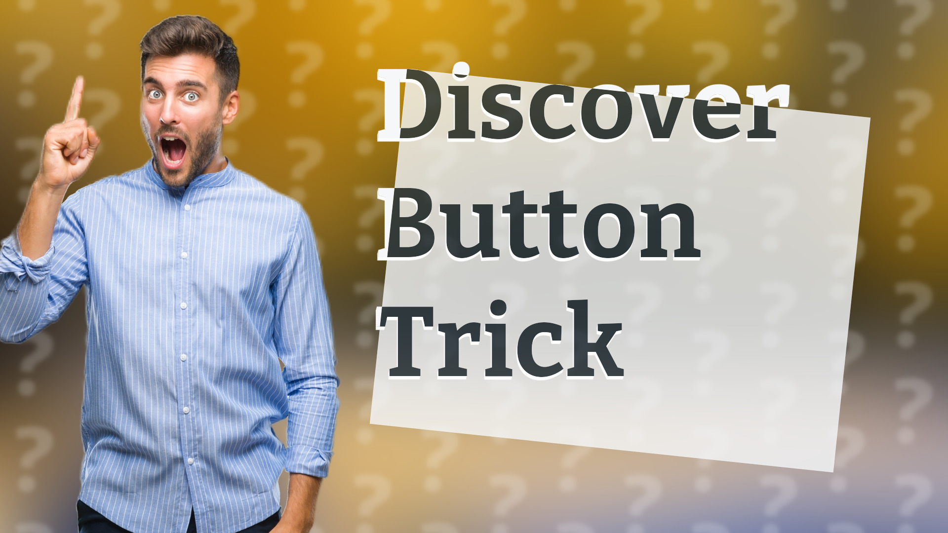 Discover Button Trick