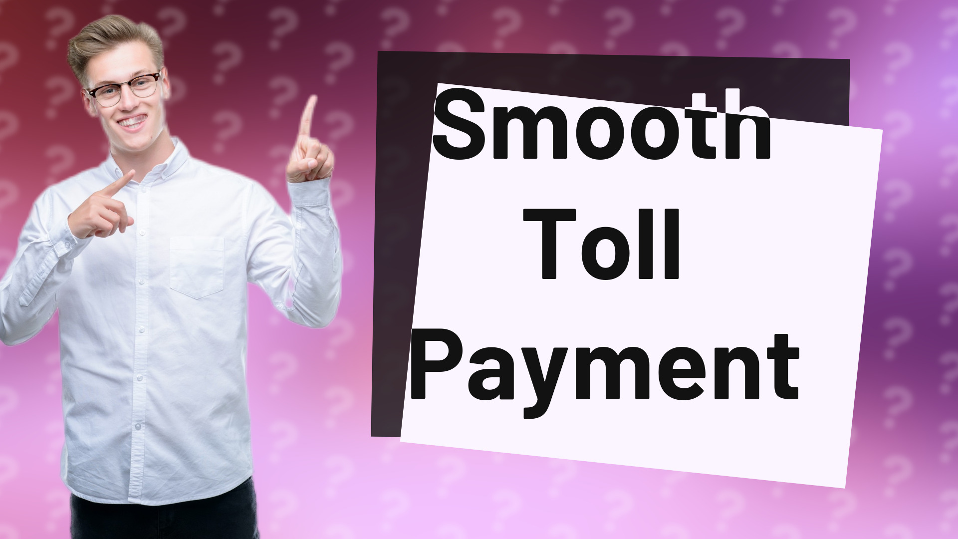 Smooth Toll Payment