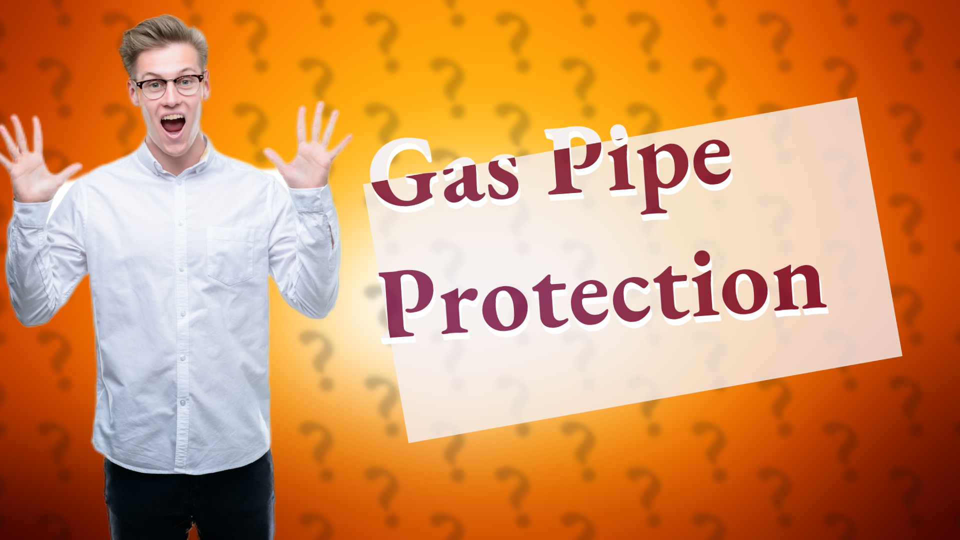 Gas Pipe Protection