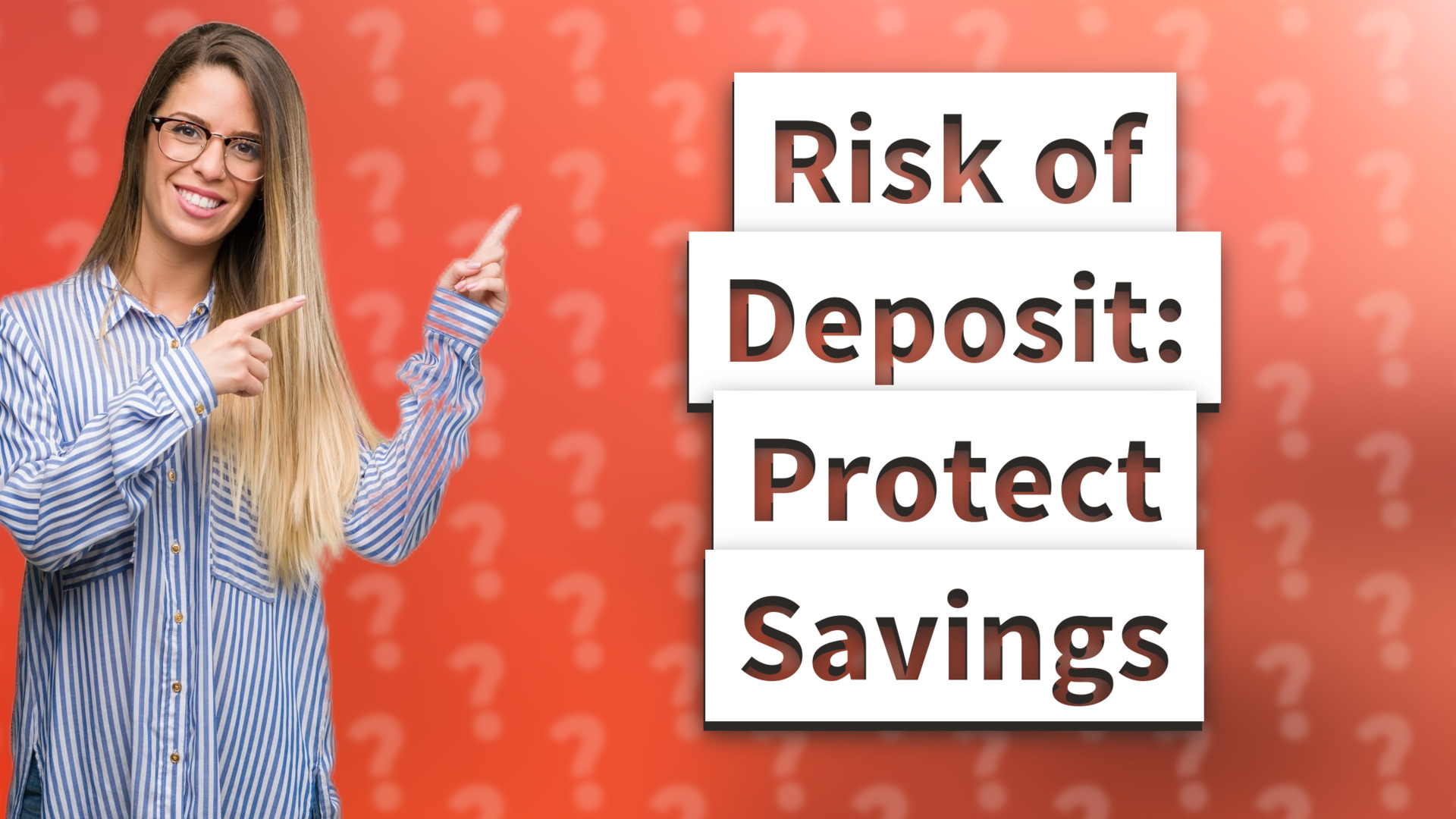 Risk of Deposit: Protect Savings