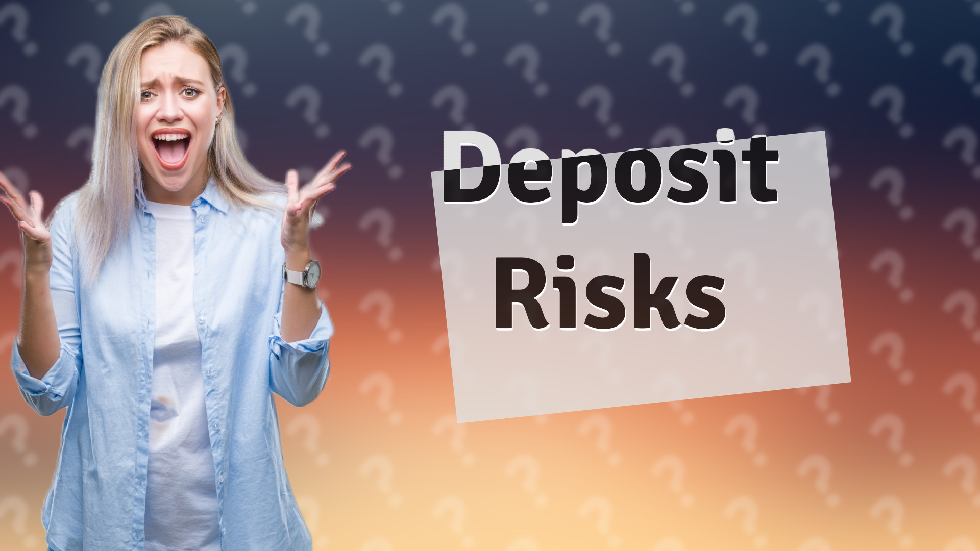 Deposit Risks