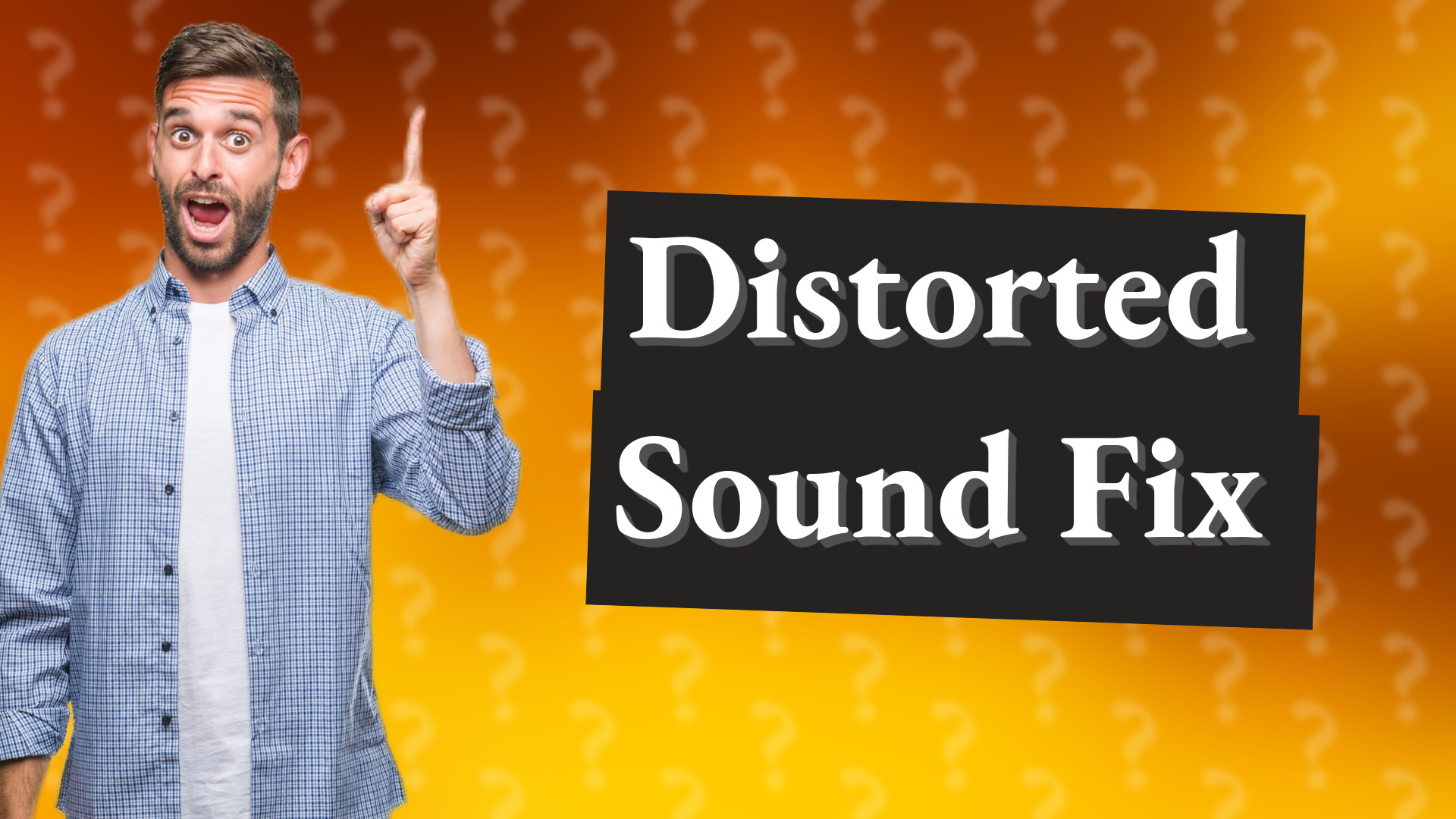 Distorted Sound Fix