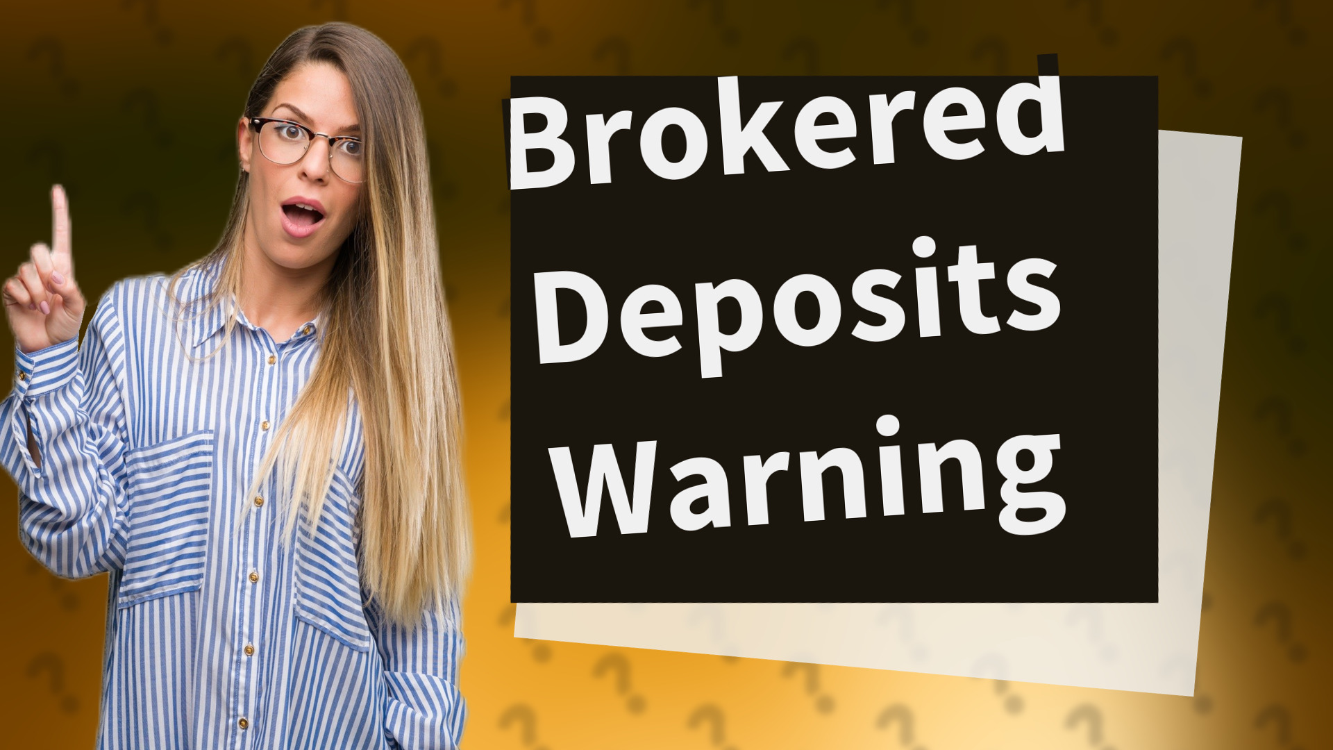 Brokered Deposits Warning